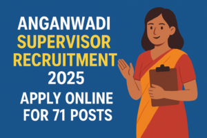 Anganwadi Supervisor Recruitment 2025